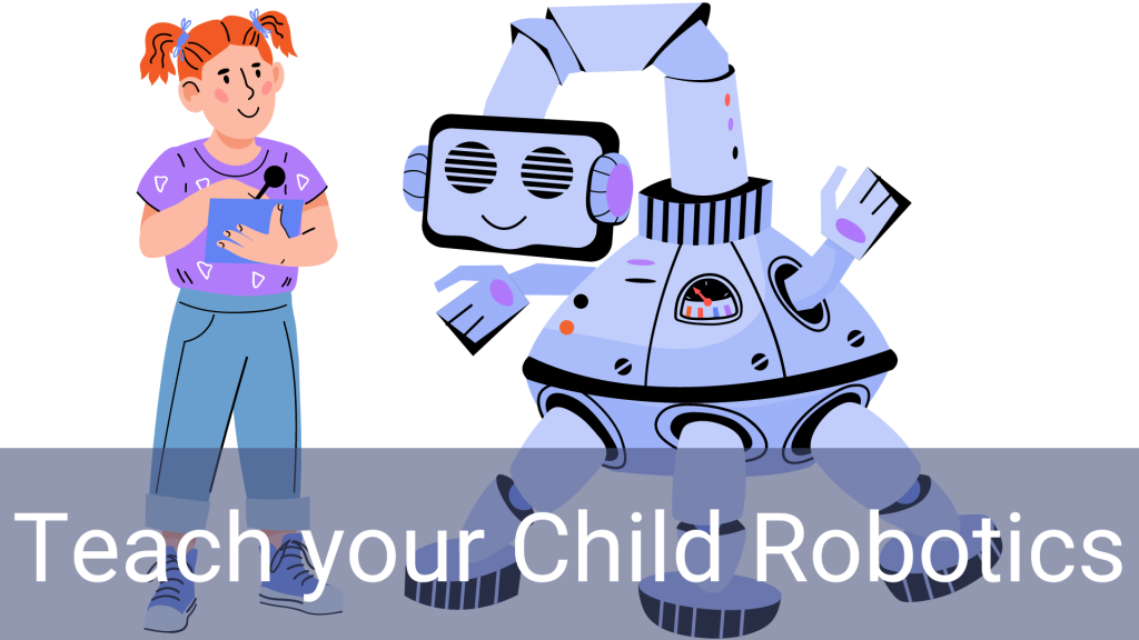 Teach your child robotics