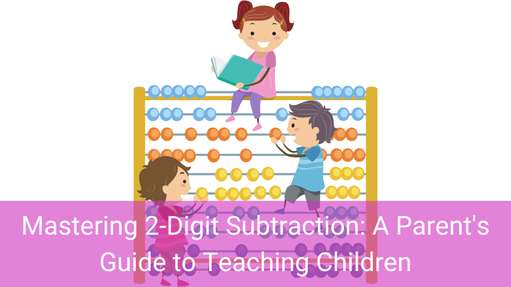 Mastering 2-Digit Subtraction: A Parent's Guide to Teaching Children