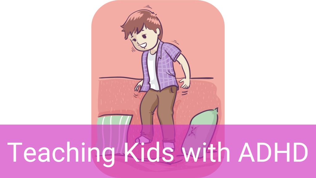 Teaching Kids with ADHD