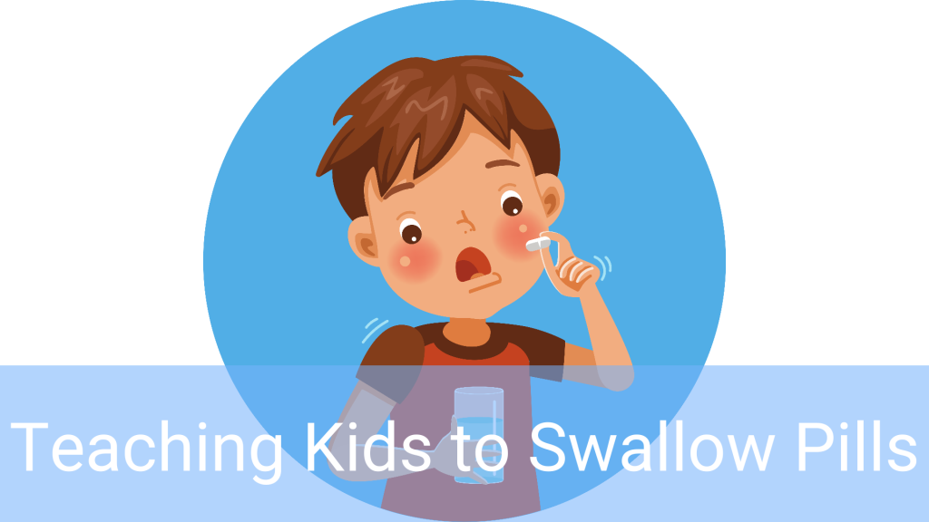 Teaching Kids to Swallow Pills